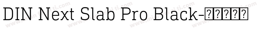 DIN Next Slab Pro Black字体转换